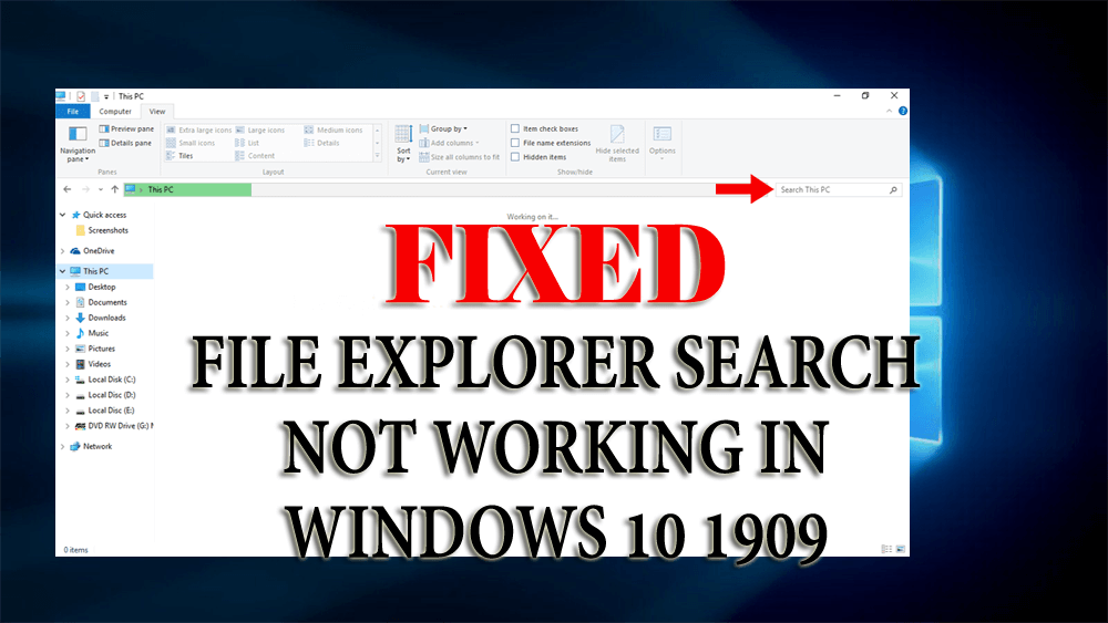How To Fix File Explorer Search Not Working In Windows 10 1909