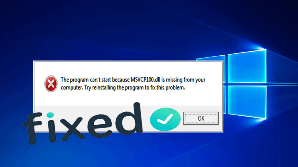 How To Fix MSVCP100.DLL Missing Error On Windows 10?