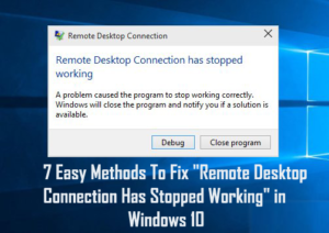 7 Easy Methods To Fix "Remote Desktop Connection Has Stopped Working ...