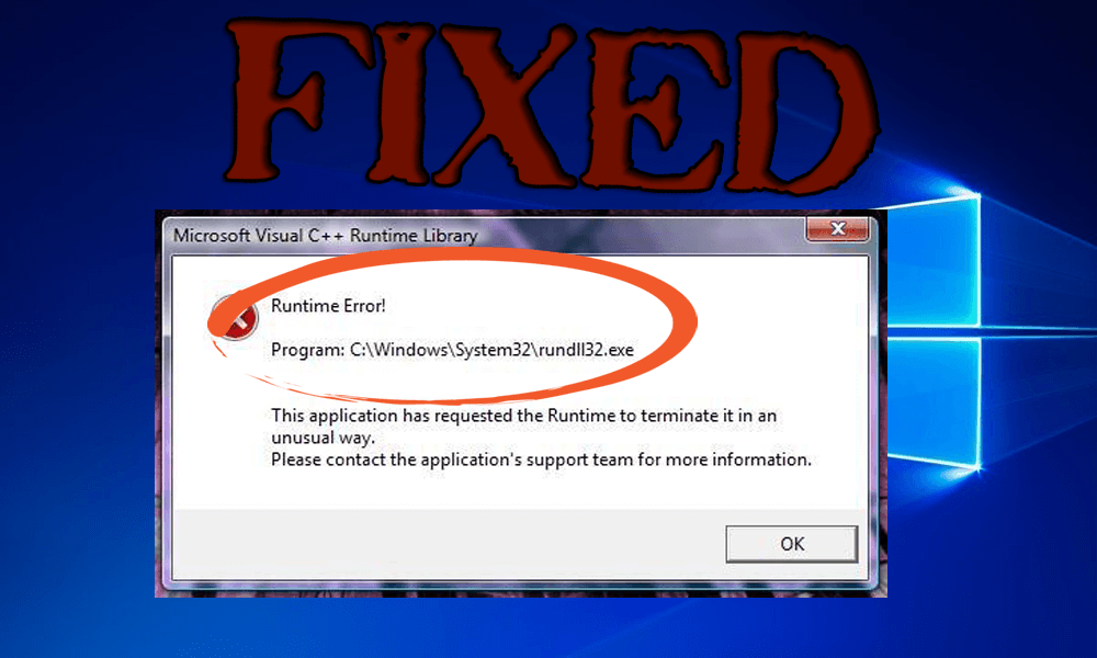 Fixed 6 Effective Methods To Fix Rundll32 Exe Error In Windows 10