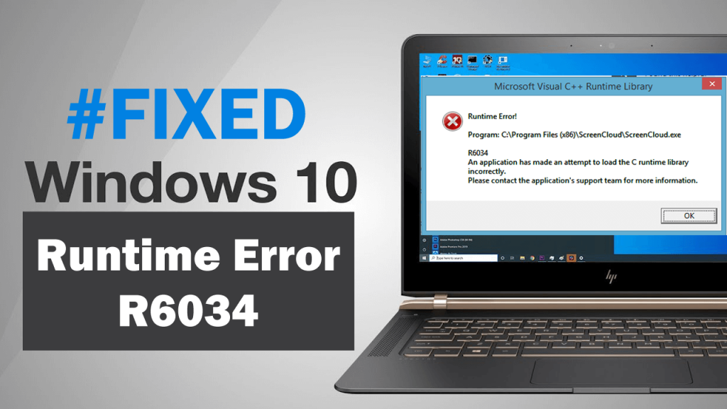 How To Fix Microsoft Visual C Runtime Error R6034 In Windows 10