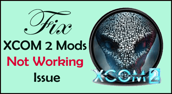 xcom 2 wotc mods not working