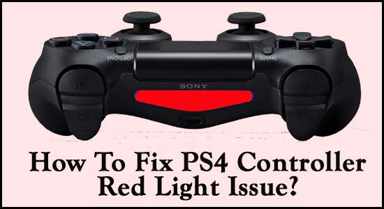 9 Fixes For PS4 Controller Red Light? [UPDATED]